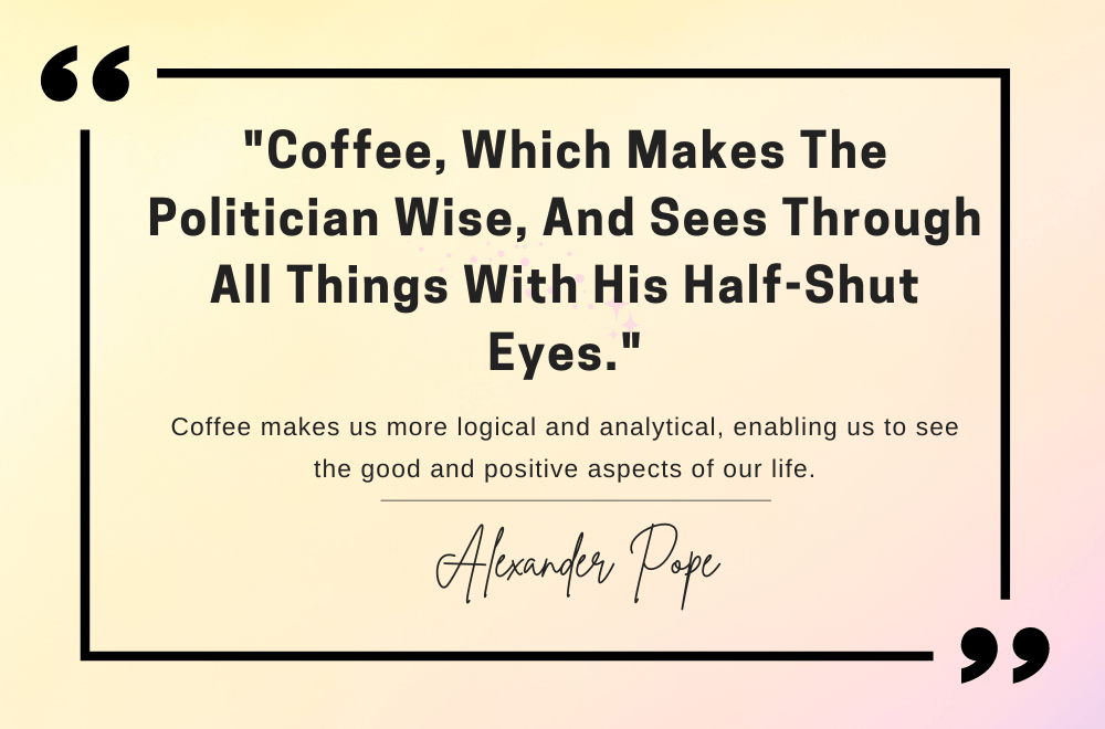 Alexander Pope quotes about coffee