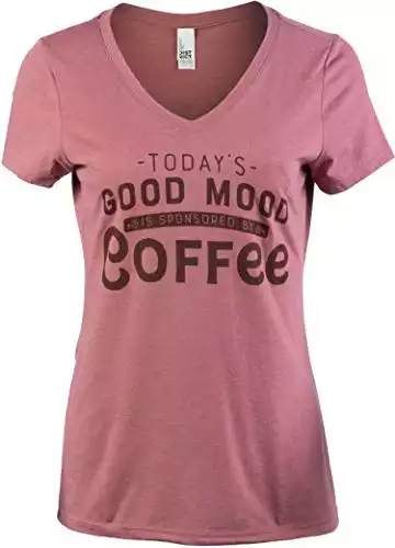 Today's Good Mood is Sponsored by Coffee | Funny Cute Sarcastic Sassy Saying Women's V-Neck T-Shirt-(Vneck,2XL)